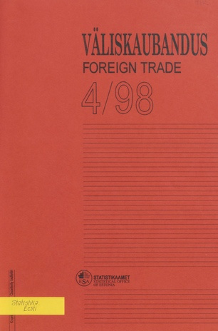 Väliskaubandus : kvartalibülletään = Foreign Trade : quarterly bulletin ; 4 1998