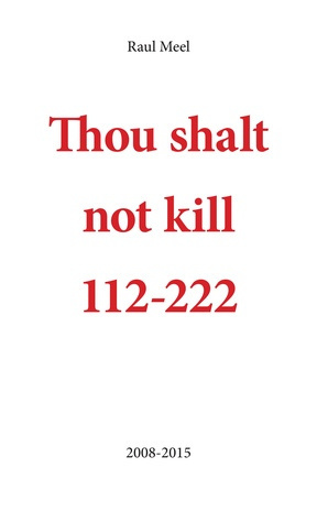Thou shalt not kill = Ты не должен убивать = Sina ei pea tapma