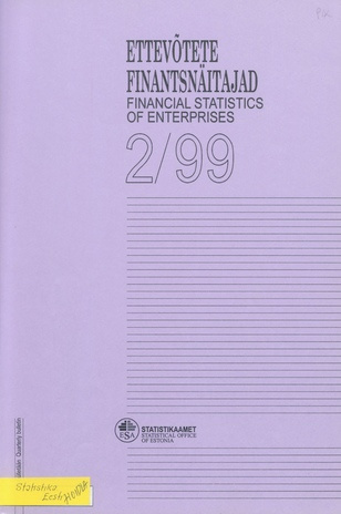 Ettevõtete Finantsnäitajad : kvartalibülletään  = Financial Statistics of Enterprises kvartalibülletään ; 2 1999-10