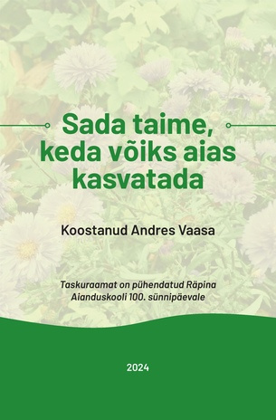 Sada taime, keda võiks aias kasvatada 