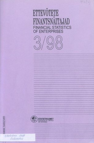Ettevõtete Finantsnäitajad : kvartalibülletään  = Financial Statistics of Enterprises kvartalibülletään ; 3 1999-01