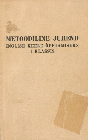 Metoodiline juhend inglise keele õpetamiseks I klassis