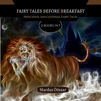 Fairy tales before breakfast : preschool educational fairy tales : 2 books in 1 