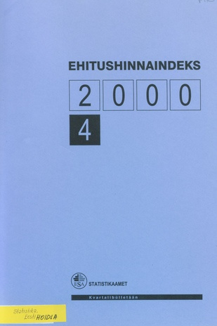 Ehitushinnaindeks : kvartalibülletään = Construction Price Index : quarterly bulletin ; 4 2000