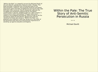 Within the Pale: The True Story of Anti-Semitic Persecution in Russia 