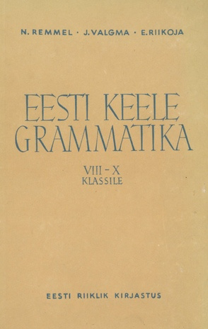 Eesti keele grammatika keskkooli VIII-X klassile