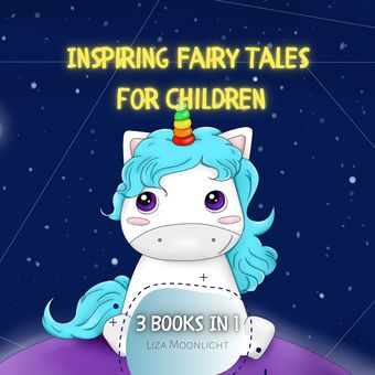 Inspiring fairy tales for children : 3 books in 1 