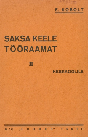 Saksa keele tööraamat : keskkoolile. II