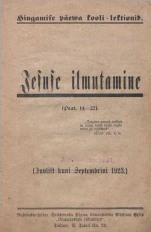 Jesuse ilmutamine : (peat. 14 - 23) [Hingamispäevakooli õppetükid ; 1923, 3. veerand]