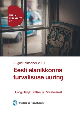 Eesti elanikkonna turvalisuse uuring : august – oktoober 2021 