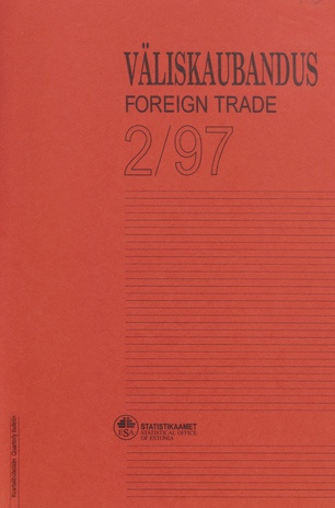 Väliskaubandus : kvartalibülletään = Foreign Trade : quarterly bulletin ; 2 1997