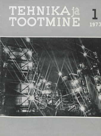 Tehnika ja Tootmine ; 1 1973-01