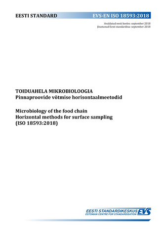 EVS-EN ISO 18593:2018 Toiduahela mikrobioloogia : pinnaproovide võtmise horisontaalmeetodid = Microbiology of the food chain : horizontal methods for surface sampling (ISO 18593:2018) 