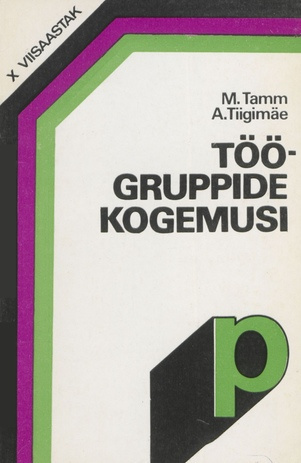 Töögruppide kogemusi (X viisaastak põllumajanduses ;1979)