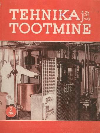 Tehnika ja Tootmine ; 2 1961-02