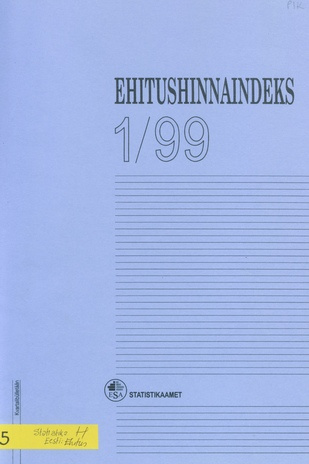 Ehitushinnaindeks : kvartalibülletään = Construction Price Index : quarterly bulletin ; 1 1999