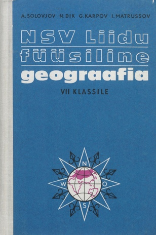 NSV Liidu füüsiline geograafia : õpik VII klassile 