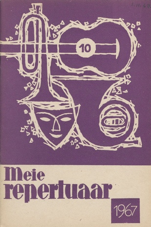 Meie repertuaar : Eesti NSV Rahvaloomingu ja Kultuuritöö Teadusliku Metoodikakeskuse väljaanne ; 10 1967-10