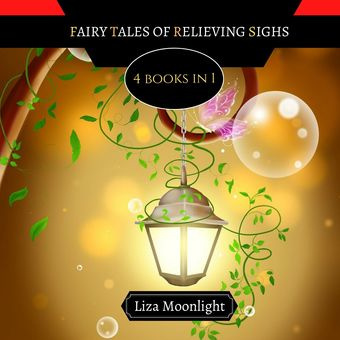 Fairy tales of relieving sighs : 4 books in 1 