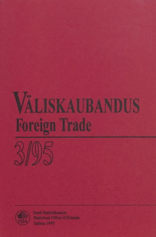 Väliskaubandus : kvartalibülletään = Foreign Trade : quarterly bulletin ; 3 1995