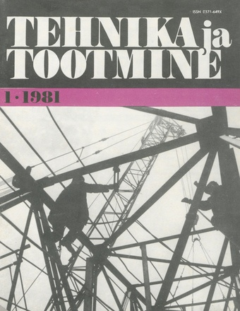 Tehnika ja Tootmine ; 1 1981-01