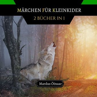 Märchen für Kleinkinder : 2 Bücher in 1 