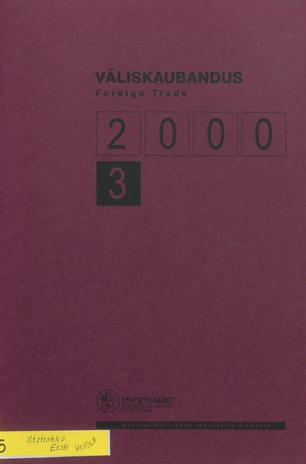 Väliskaubandus : kvartalibülletään = Foreign Trade : quarterly bulletin ; 3 2000