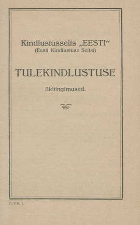 Kindlustusselts "Eesti" (Eesti Kindlustuse Seltsi)  tulekindlustuse üldtingimused