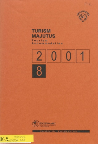 Turism. Majutus : kuubülletään = Tourism. Accommodation : monthly bulletin ; 8 2001-10