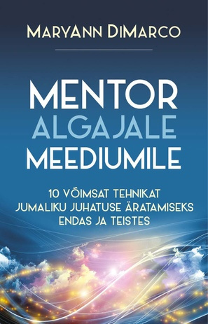 Mentor algajale meediumile 