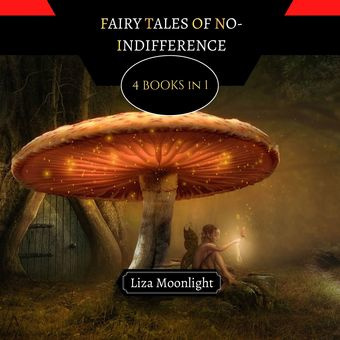 Fairy tales of no-indifference : 4 books in 1 