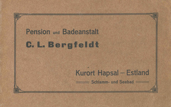 Pension und Badeanstalt C. L. Bergfeldt, Inhaber J. E. Petersen. Physikalisch-diätetische Kuranstalt. Anstalt für Lichtheilverfahren und Elektro-Therapie. Kurort Hapsal - Estland. Schlamm- und Seebad