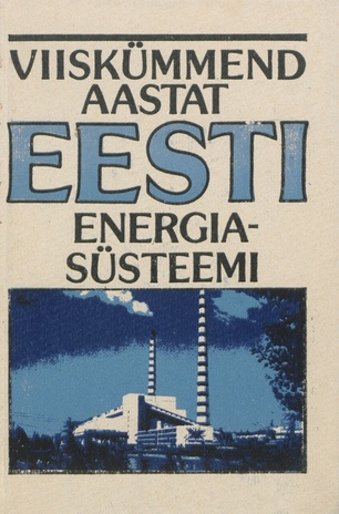 Viiskümmend aastat Eesti energiasüsteemi 