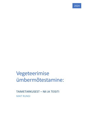 Vegeteerimise ümbermõtestamine : taimetarkusest - nii ja teisiti 