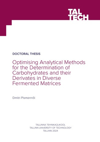 Optimising analytical methods for the determination of carbohydrates and their derivates in diverse fermented matrices = Analüütiliste meetodite optimeerimine süsivesikute ja nende derivaatide määramisekss erinevates fermenteeritud maatriksites 