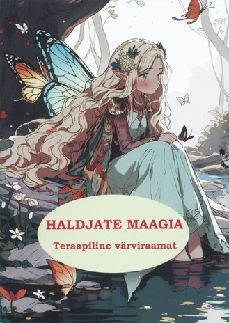 Haldjate maagia : teraapiline värviraamat 