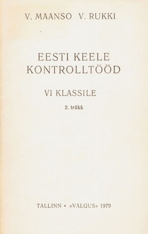 Eesti keele kontrolltööd : VI klassile 