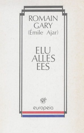 Elu alles ees : [romaan] 