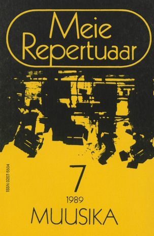 Meie repertuaar : Eesti NSV Rahvaloomingu ja Kultuuritöö Teadusliku Metoodikakeskuse väljaanne ; 7 1989-07