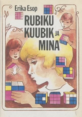 Rubiku kuubik ja mina : [jutustus] 