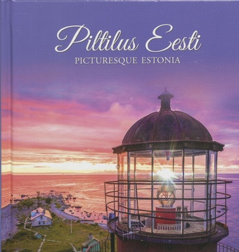 Piltilus Eesti = Picturesque Estonia 