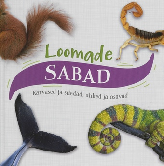 Loomade sabad : [karvased ja siledad, uhked ja osavad] 