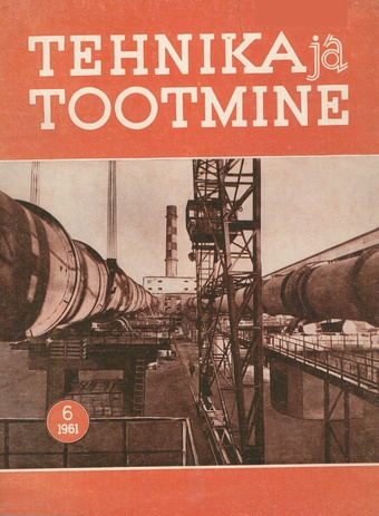 Tehnika ja Tootmine ; 6 1961-06