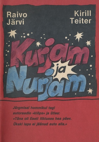 Kurjam ja Nurjam : liiklusraamat lastele : [eelkoolieale ja nooremale koolieale] 