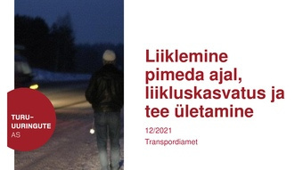 Liiklemine pimeda ajal, liikluskasvatus ja tee ületamine 