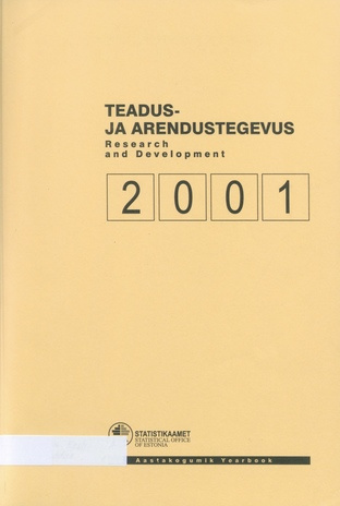 Teadus- ja arendustegevus 2001 : [aastakogumik] = Research and development 2001 : [yearbook]