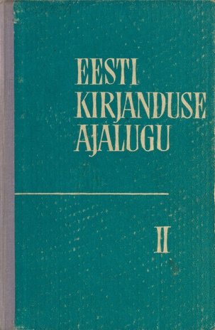 Eesti kirjanduse ajalugu : [õpik keskkooli X klassile]. 2. osa