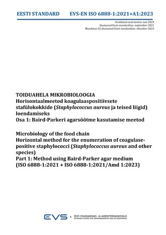 EVS-EN-ISO 6888-1:2021/A1:2023 Toiduahela mikrobioloogia : horisontaalmeetod koagulaaspositiivsete stafülokokkide (Staphylococcus aureus ja teised liigid) loendamiseks. Osa 1, Baird-Parkeri agarsöötme kasutamise meetod = Microbiology of the food chain ...