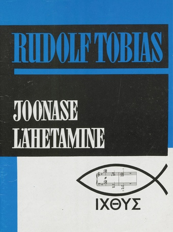 Joonase lähetamine : oratoorium 5 pildis Piibli tekstile viiele solistile, Kahele segakoorile, lastekoorile, orkestrile ja orelile : [kavavihik] 