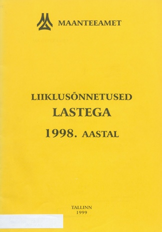 Liiklusõnnetused lastega 1998 aastal ; 1999